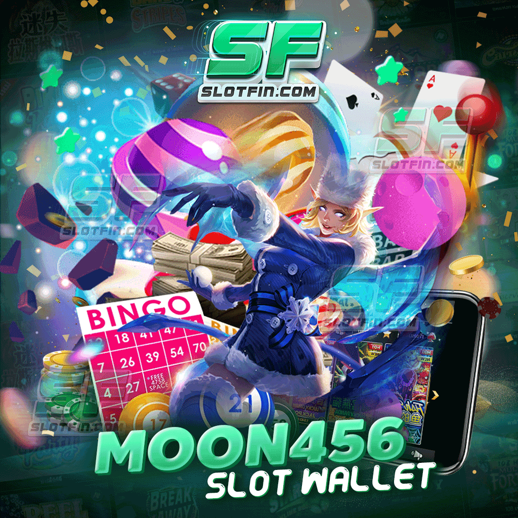 moon 456 slot wallet มีระบบฝากถอนสมัยใหม่ เร็วมากกว่าเดิม